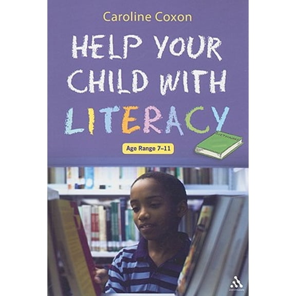 Help Your Child with Literacy Ages 7-11 (Paperback) by Caroline Coxon