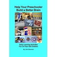 thumbnail image 1 of Help Your Preschooler Build a Better Brain: Early Learning Activities for 2-6 Year Old Children, (Paperback), 1 of 1