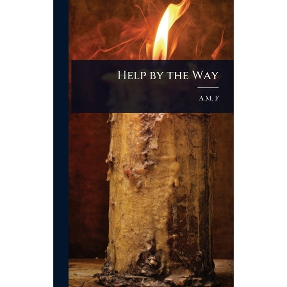 Help by the Way, (Hardcover)