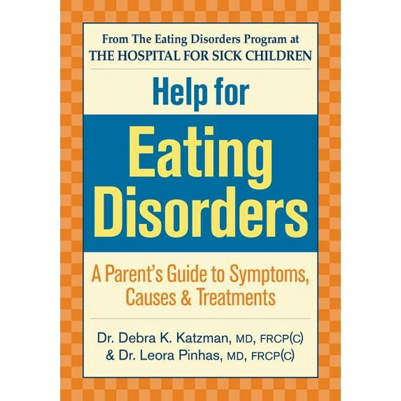 Help for Eating Disorders: A Parent's Guide to Symptoms, Causes and Treatment (Paperback)