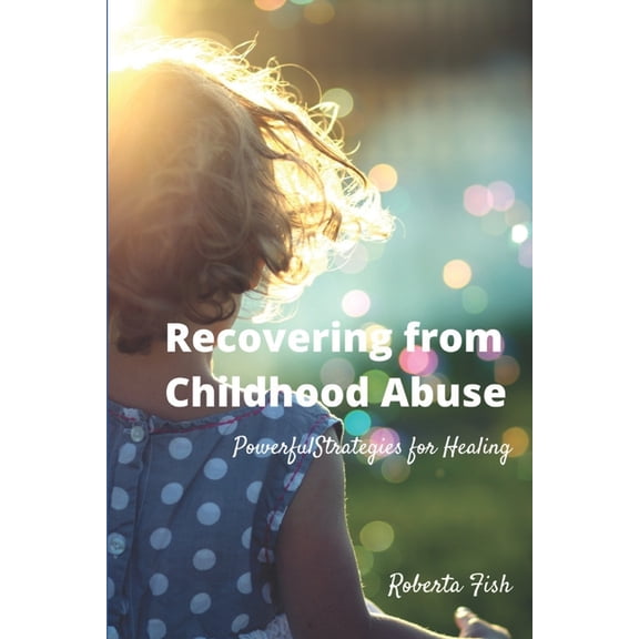 Help for Hurting Hearts: Recovering from Childhood Abuse: Powerful Strategies for Healing (Paperback)