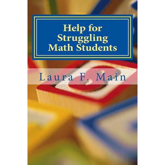 Help for Struggling Math Students : Response to Intervention in the K-4 Classroom
