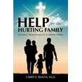 thumbnail image 1 of Help for the Hurting Family: Building Strong Families in a Chaotic World, (Paperback), 1 of 1
