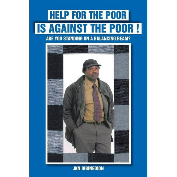 Help for the Poor Is Against the Poor! : Are You Standing on a Balancing Beam?