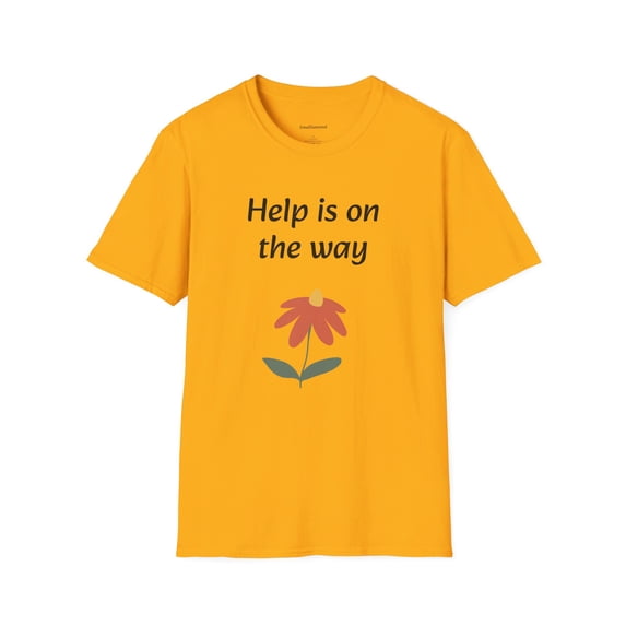 Help is on the way - Unisex Softstyle T-Shirt