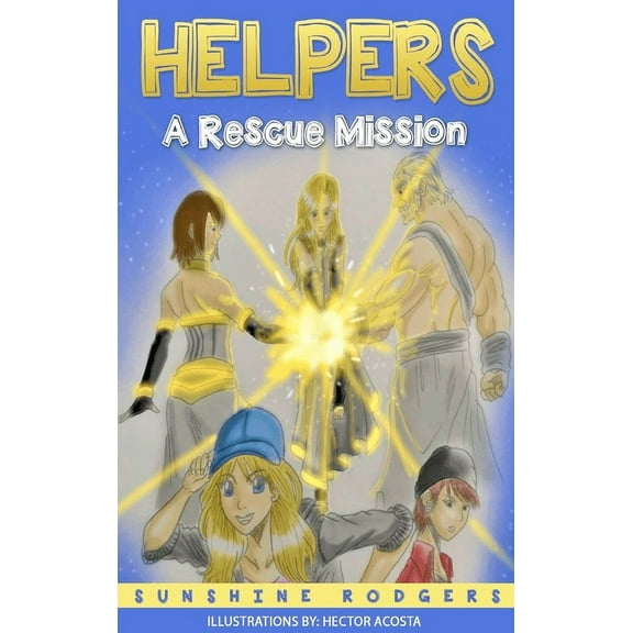 Helpers: A Rescue Mission, (Hardcover)