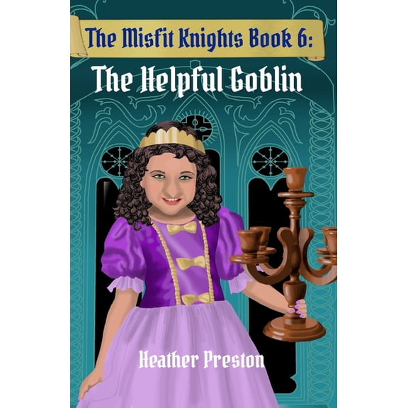 The Misfit Knights The Helpful Goblin, Book 6, (Paperback)