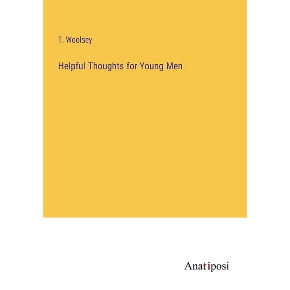 Helpful Thoughts for Young Men