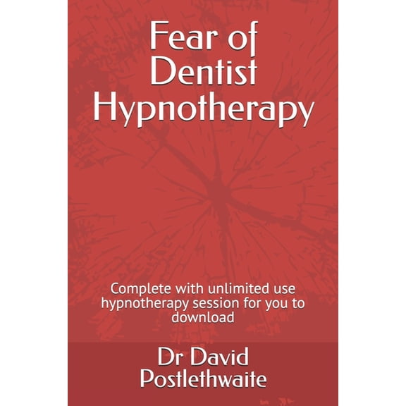 Helping Hypnotherapies Fear of Dentist Hypnotherapy: Complete with unlimited use hypnotherapy session for you to download, (Paperback)