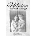 thumbnail image 1 of Helping : It's What We Do (Paperback), 1 of 1