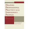 thumbnail image 1 of Helping Professional Practice with Indigenous Peoples: The Bedouin-Arab Case, (Paperback), 1 of 1