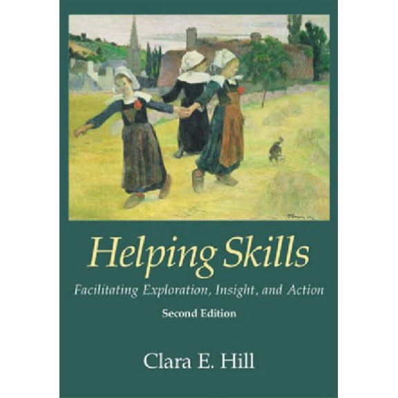 Pre-Owned Helping Skills: Facilitating Exploration, Insight, and Action (Hardcover) 1591471044 9781591471042