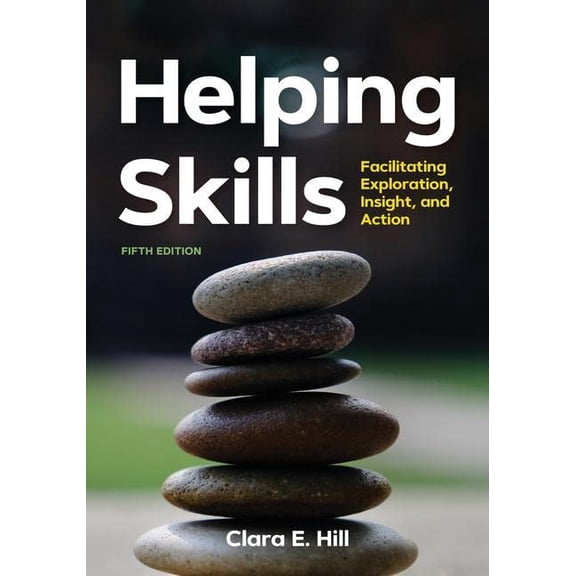 Pre-Owned Helping Skills: Facilitating Exploration, Insight, and Action (Paperback) 1433831376 9781433831379