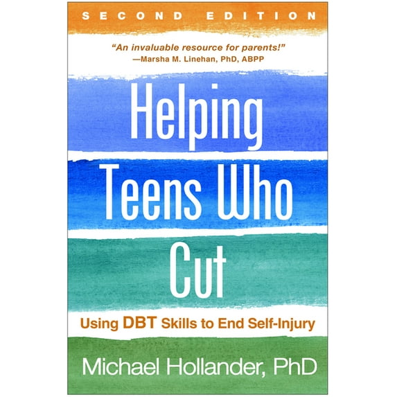 Helping Teens Who Cut: Using Dbt Skills to End Self-Injury, (Paperback)