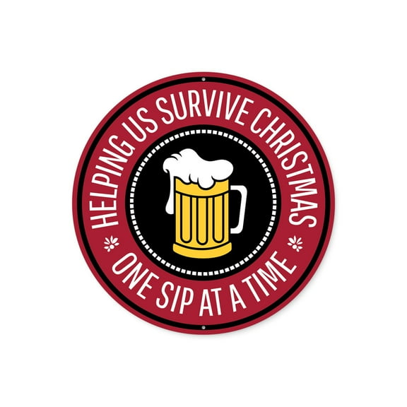 Helping Us Survive Christmas One Sip At A Time Aluminum Metal Decor Sign - 12" Round