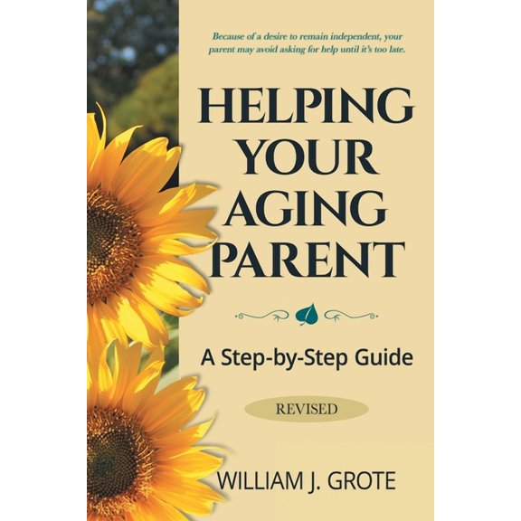 Helping Your Aging Parent: A Step-by-Step Guide -- Revised, (Paperback)