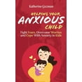 thumbnail image 1 of Helping Your Anxious Child: Fight Fears, Overcome Worries, and Cope with Anxiety in Kids, (Paperback), 1 of 1