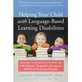 thumbnail image 1 of Pre-Owned Helping Your Child with Language-Based Learning Disabilities: Strategies to Succeed in School and Life with Dyslexia, Dysgraphia, Dyscalculia, Adhd, a (Paperback) 1684030986 9781684030989, 1 of 1