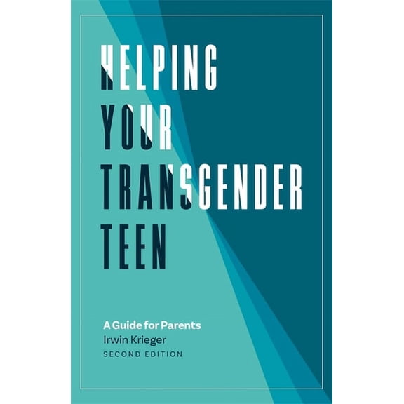 Helping Your Transgender Teen: A Guide for Parents, (Paperback)