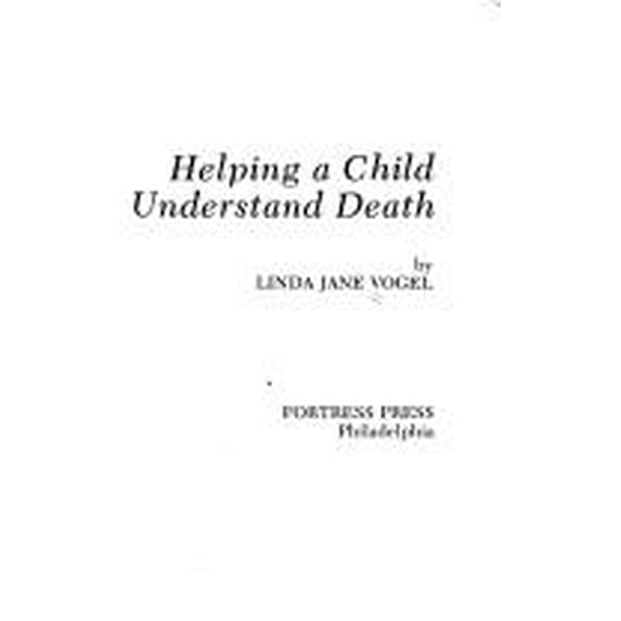 Pre-Owned Helping a Child Understand Death (Paperback) 0800612035 9780800612030
