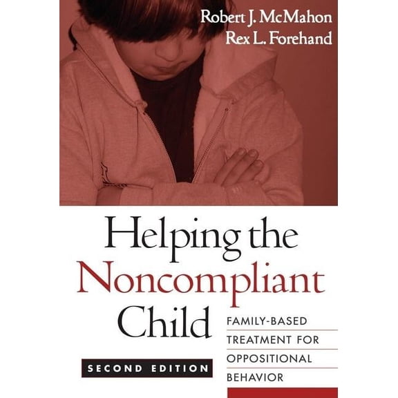 Helping the Noncompliant Child : Family-Based Treatment for Oppositional Behavior (Edition 2) (Hardcover)