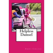 Helpless Damsel Paperback 1508544093 9781508544098 Emery Carlisle