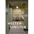 thumbnail image 1 of Helter-Shelter: Security, Legality, and an Ethic of Care in an Emergency Shelter, (Paperback), 1 of 1