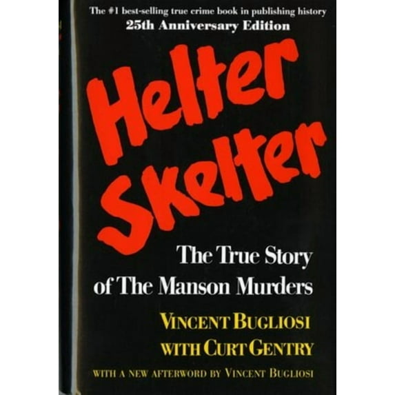 Helter Skelter: The True Story of the Manson Murders, (Hardcover)