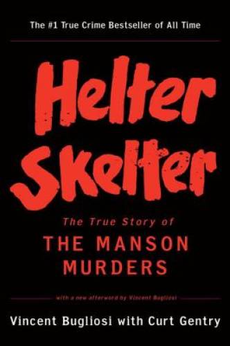 Pre-Owned Helter Skelter: The True Story of the Manson Murders Paperback Vincent Bugliosi, Curt Gentry