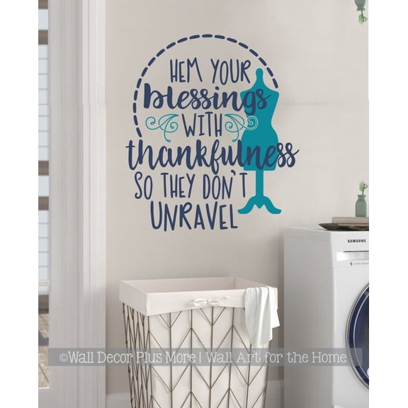 Hem Your Blessings Don't Unravel Tailor Seamstress Sewing Quote Decals for Wall - Inspirational Vinyl Decals - Die-Cut Vinyl Sticker Wall Art for Craft Room Décor, 23x26-Inch, DeepBlue & Teal