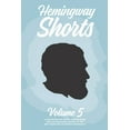 thumbnail image 1 of Hemingway Shorts Volume 5: A Collection of Short Stories From New And Engaged Writers In The Best Tradition of Ernest Hemingway (2020), 1 of 1