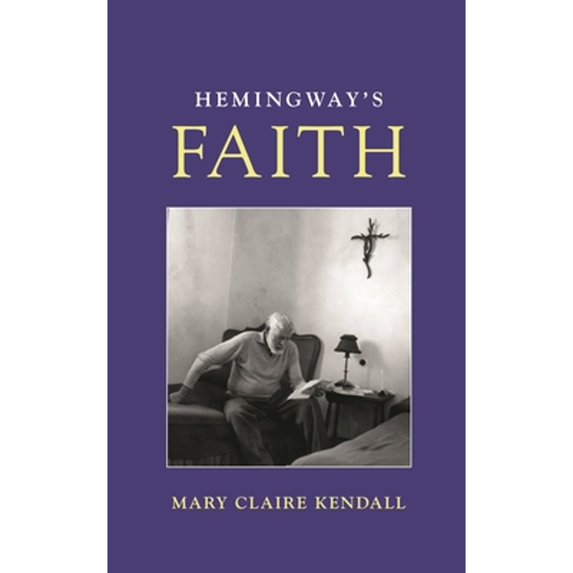 Pre-Owned Hemingway's Faith, 9781538187913, 1538187914, Hardcover,