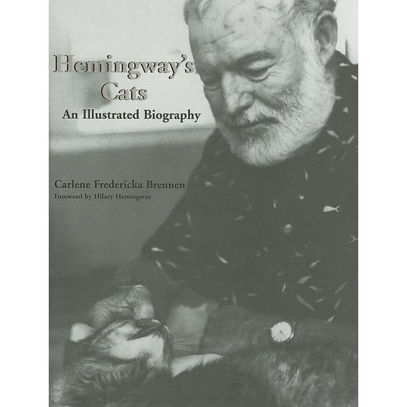 Pre-Owned Hemingway's Cats : An Illustrated Biography (Hardcover)
