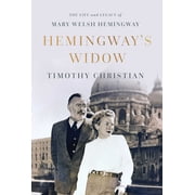 Collectible Hemingways Widow The Life and Legacy of Mary Welsh Hemingway Hardcover