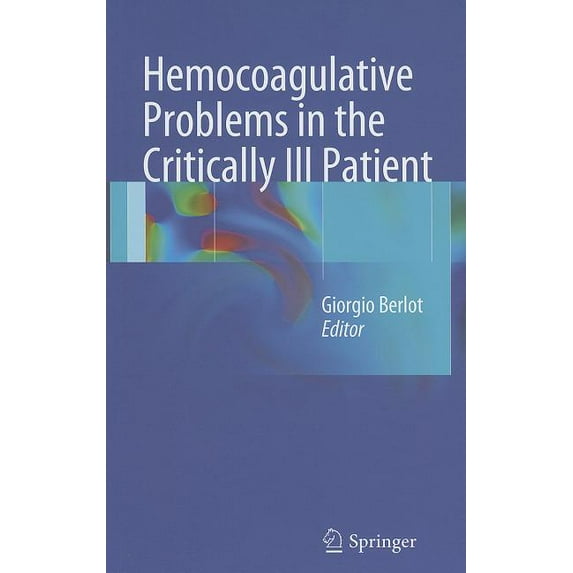 Hemocoagulative Problems in the Critically Ill Patient, (Hardcover)