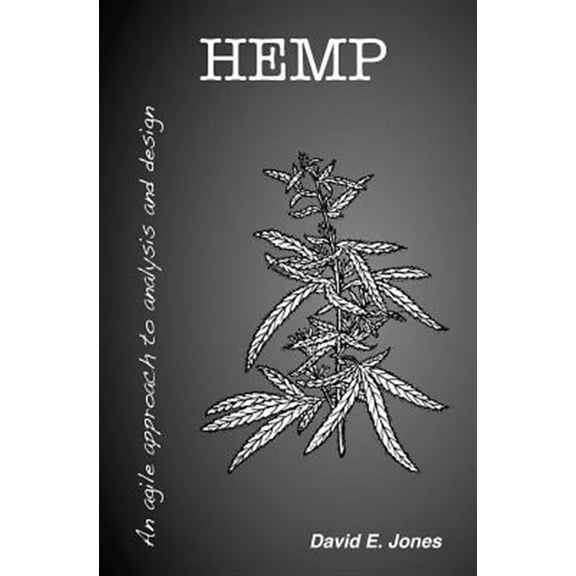 Hemp: An agile approach to analysis and design (Paperback) by David E Jones