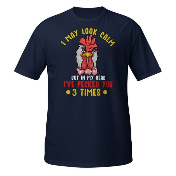 Hen Look Calm Novelty Apparel Pecked You 3 Times T-Shirt (Navy, 2XL)