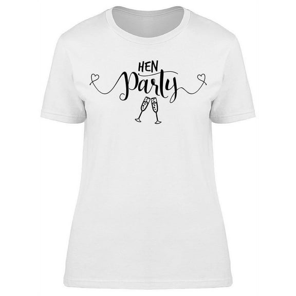 Hen Party T-Shirt Women -Image by Shutterstock, Female x-Large