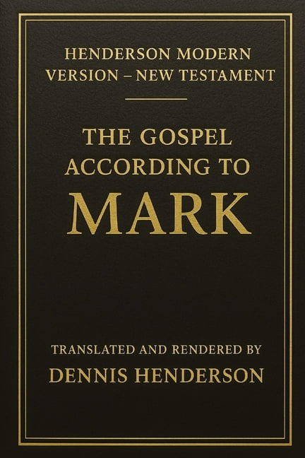 Henderson Modern Version - New Testament The Gospel According to Mark, (Paperback)