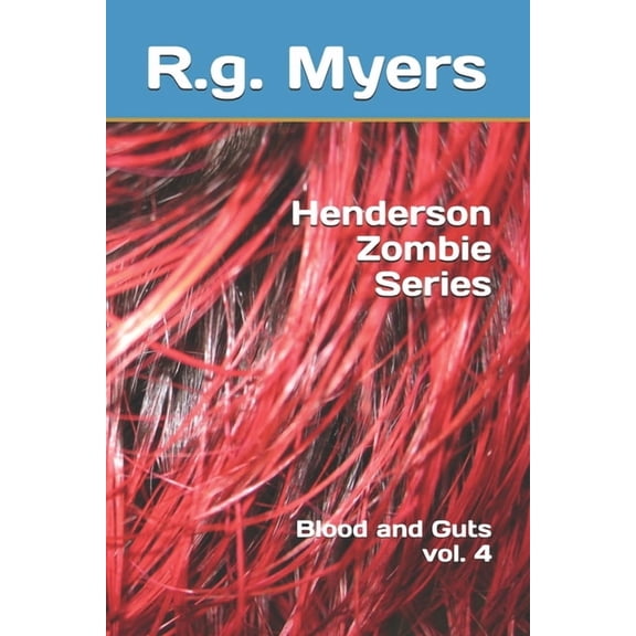 Blood and Guts Henderson Zombie Series: Blood and Guts, Book 4, (Paperback)