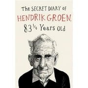 HENDRIK GROEN; HESTER VELMANS Hendrik Groen: The Secret Diary of Hendrik Groen (Series #1) (Paperback)