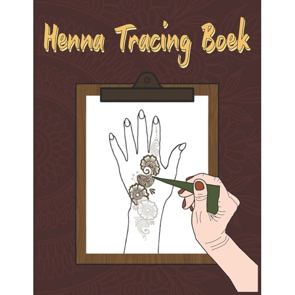Henna Tracing Boek: Hand henna traceringsboek Mehndi activiteitenboek Trace henna tatoeages for hands, (Paperback)
