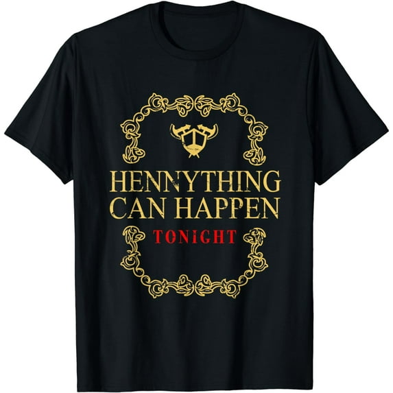 Hennything Is Possible T-shirt For Women Henny Gang Men T-Shirt