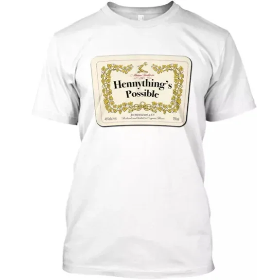Hennything's Possible T-Shirt, Unisex T-Shirt