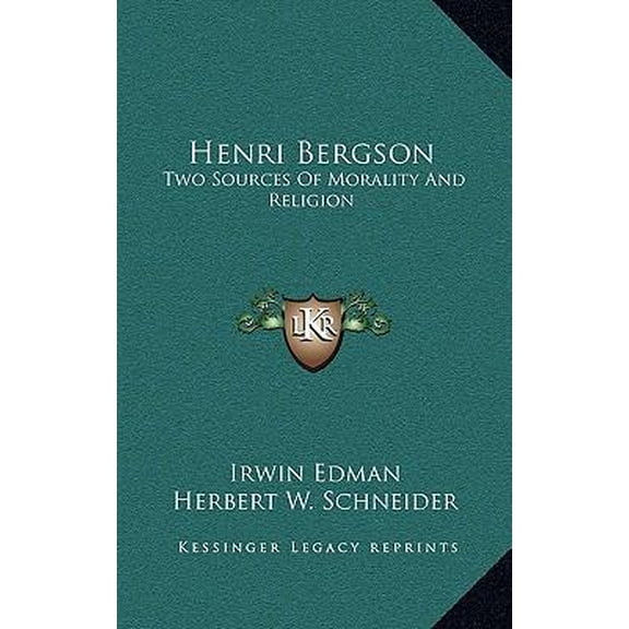 Henri Bergson: Two Sources of Morality and Religion Hardcover