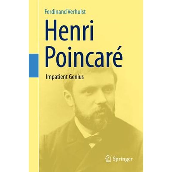 Pre-Owned Henri Poincaré: Impatient Genius (Hardcover) by Ferdinand Verhulst