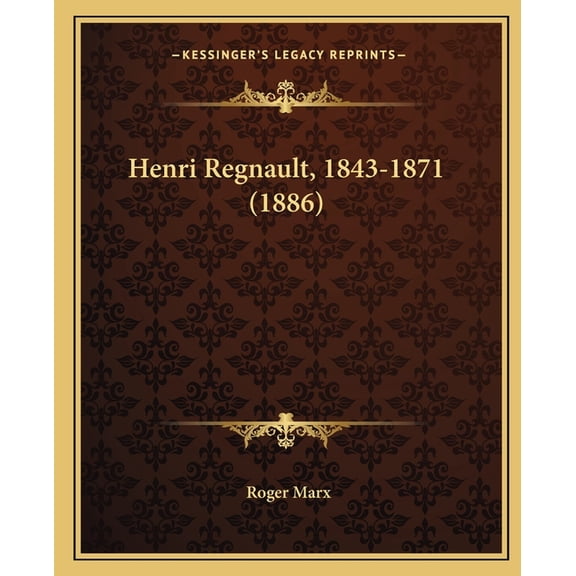 Henri Regnault, 1843-1871 (1886) (Paperback)