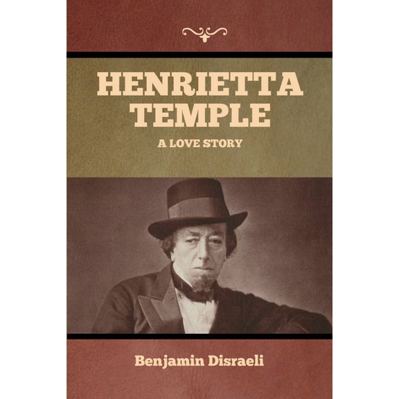 Henrietta Temple: A Love Story, (Paperback)