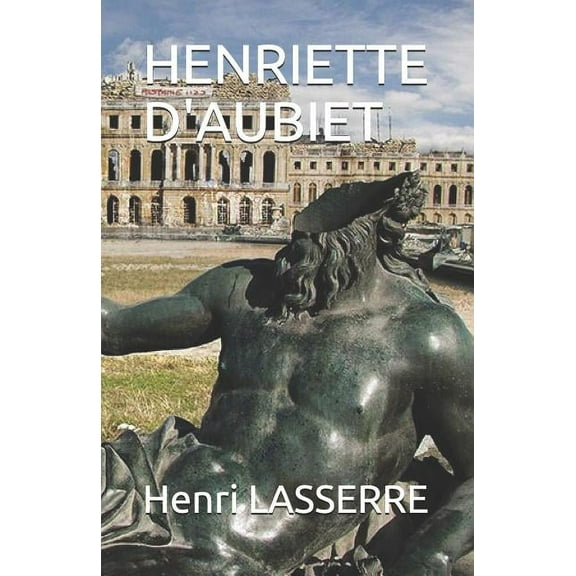 Henriette d'Aubiet: Henriette d'Aubiet (Series #1) (Paperback)