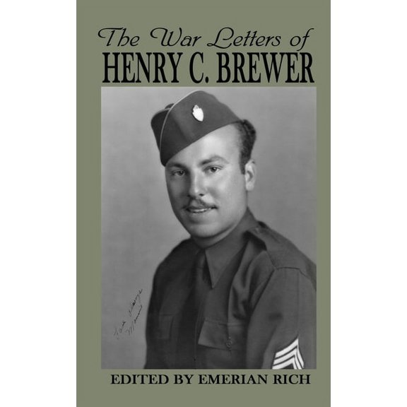 Henry C. Brewer: The War Letters of Paperback 170947310X 9781709473104 Henry C. Brewer